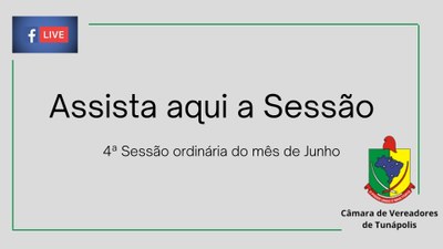 4ª Sessão ordinária do Mês de junho de 2021