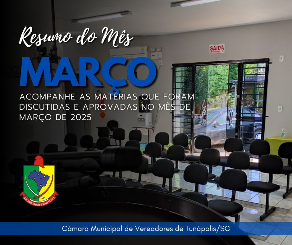 Confima o resumo do mês de março da Câmara Municipal de Vereadores de Tunápolis