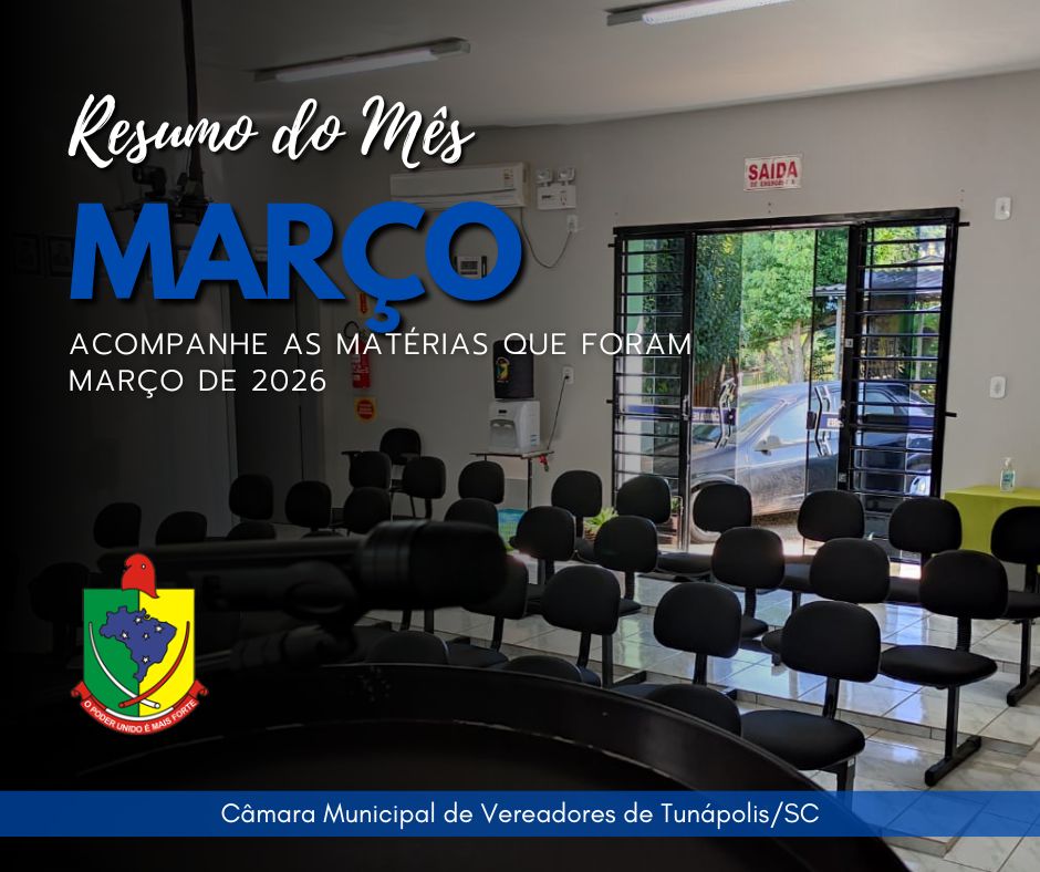 No mês de Março foram apresentadas e aprovadas as seguintes proposições: