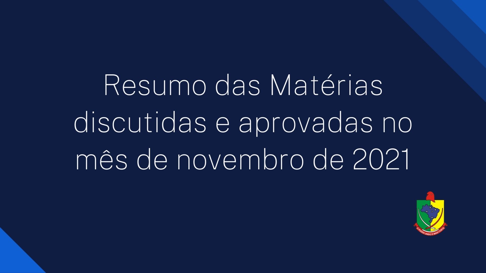 Resumo das Matérias discutidas e aprovadas no mês de novembro de 2021