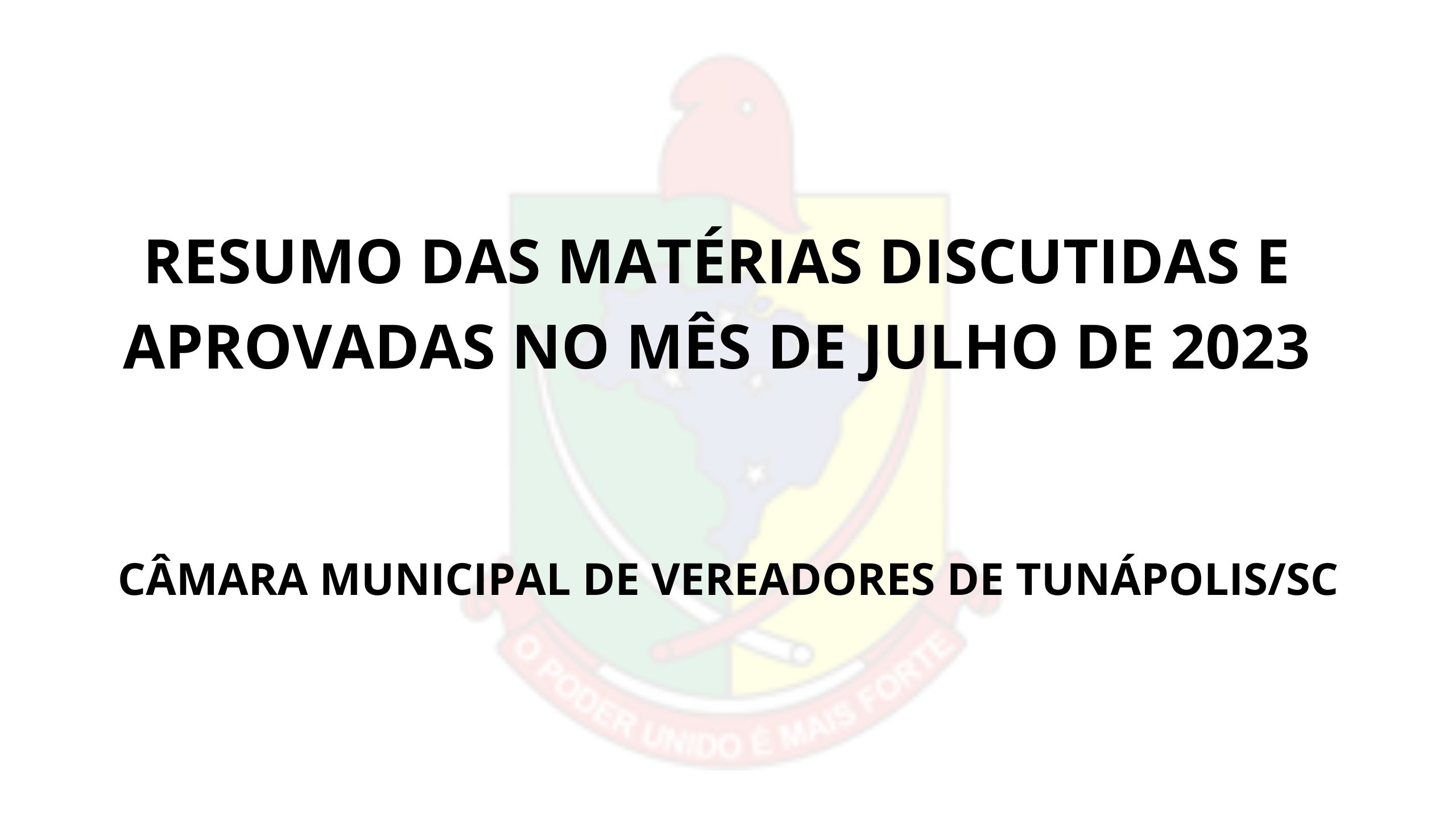 Resumo do mês de julho da Câmara Municipal de Vereadores de Tunápolis